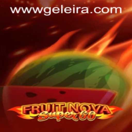Explore the Exciting World of FruitNovaSuper60 on Geleira.bet